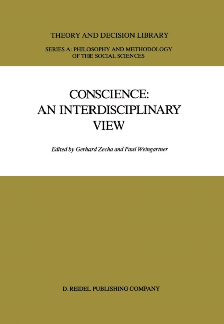 Conscience: An Interdisciplinary View : Salzburg Colloquium on Ethics in the Sciences and Humanities, PDF eBook