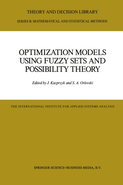Optimization Models Using Fuzzy Sets and Possibility Theory, PDF eBook