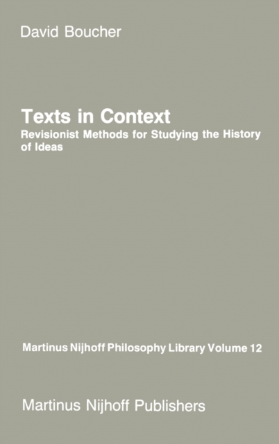 Texts in Context : Revisionist Methods for Studying the History of Ideas, PDF eBook