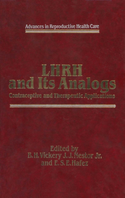 LHRH and Its Analogs : Contraceptive and Therapeutic Applications, PDF eBook