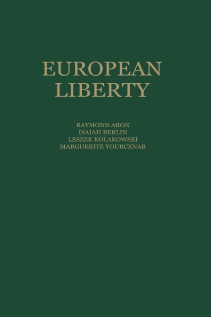 European Liberty : Four Essays on the Occasion of the 25th Anniversary of the Erasmus Prize Foundation, Paperback / softback Book