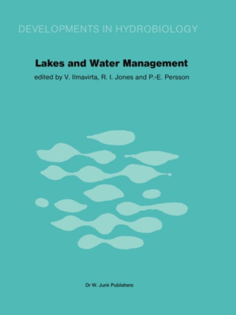 Lakes and Water Management : Proceedings of the 30 Years Jubilee Symposium of the Finnish Limnological Society, held in Helsinki, Finland, 22-23 September 1980, PDF eBook