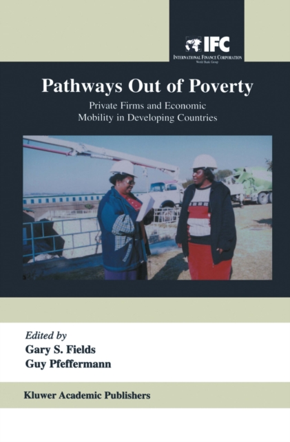 Pathways Out of Poverty : Private Firms and Economic Mobility in Developing Countries, PDF eBook