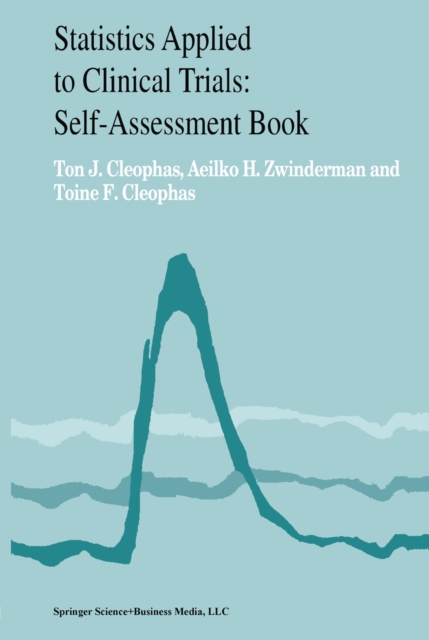 Statistics Applied to Clinical Trials : Self-Assessment Book, PDF eBook