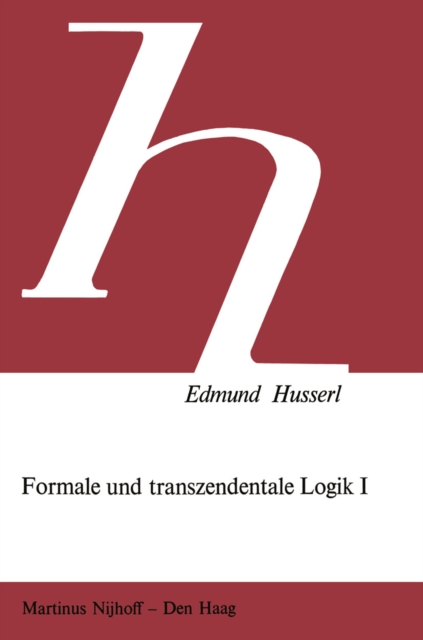 Formale und Transzendentale Logik : Versuch Einer Kritik der Logischen Vernunft, PDF eBook