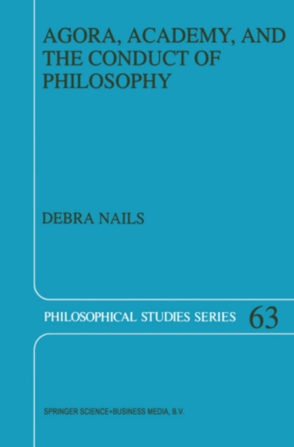 Agora, Academy, and the Conduct of Philosophy, PDF eBook