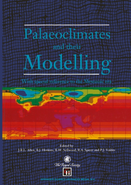 Palaeoclimates and their Modelling : With special reference to the Mesozoic era, PDF eBook