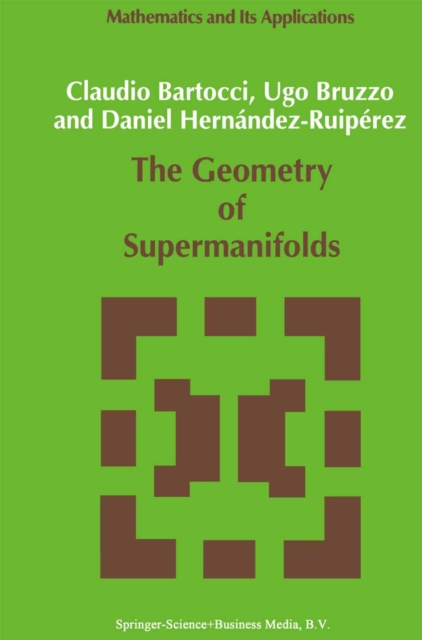 The Geometry of Supermanifolds, PDF eBook
