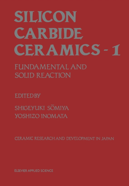 Silicon Carbide Ceramics-1 : Fundamental and Solid Reaction, PDF eBook