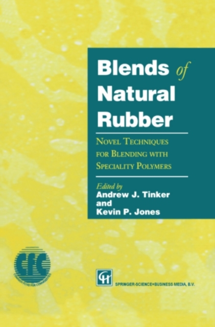Blends of Natural Rubber : Novel Techniques for Blending with Specialty Polymers, PDF eBook