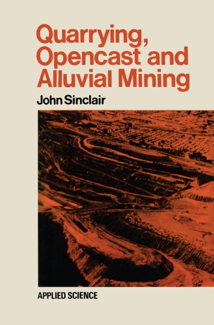 Quarrying Opencast and Alluvial Mining, PDF eBook