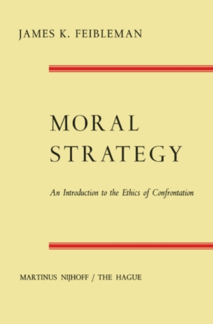 Moral Strategy : An Introduction to the Ethics of Confrontation, PDF eBook