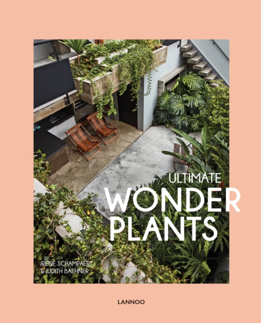 Ultimate Wonder Plants : Your Urban Jungle Interior, Hardback Book