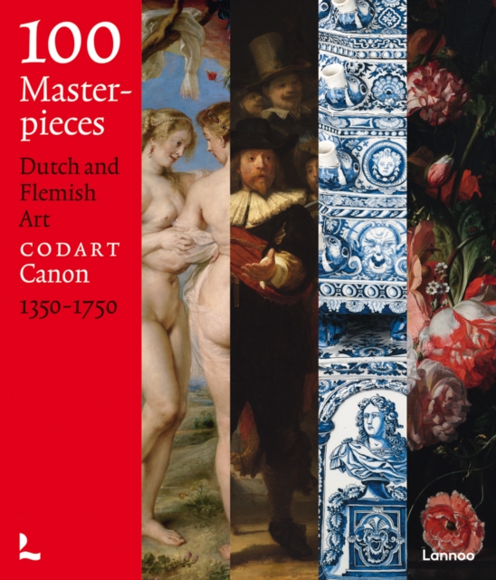 100 Masterpieces : Dutch and Flemish Art 1350-1750, Paperback / softback Book