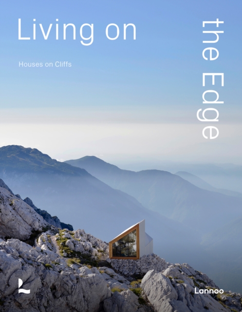 Living On The Edge : Houses on Cliffs, Hardback Book