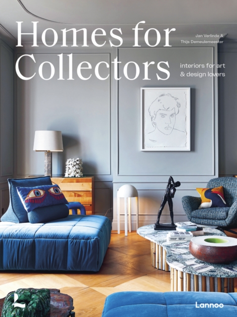 Homes for Collectors : Interiors of Art and Design Lovers, Hardback Book