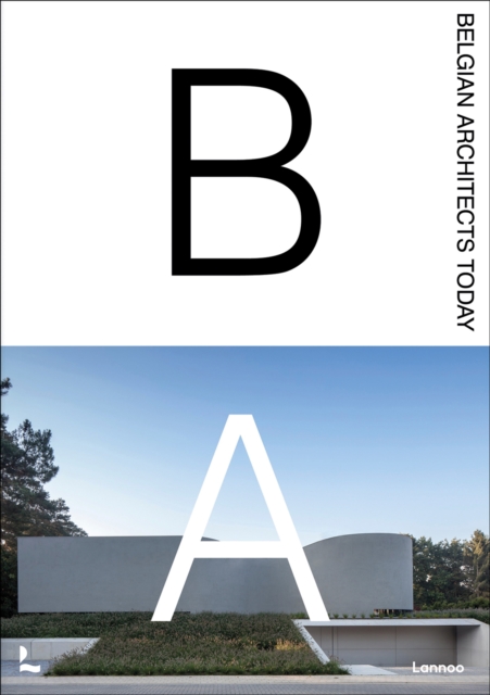 Belgian Architects Today, Hardback Book