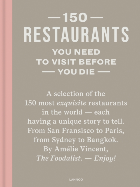 150 Restaurants You Need to Visit Before You Die, Hardback Book
