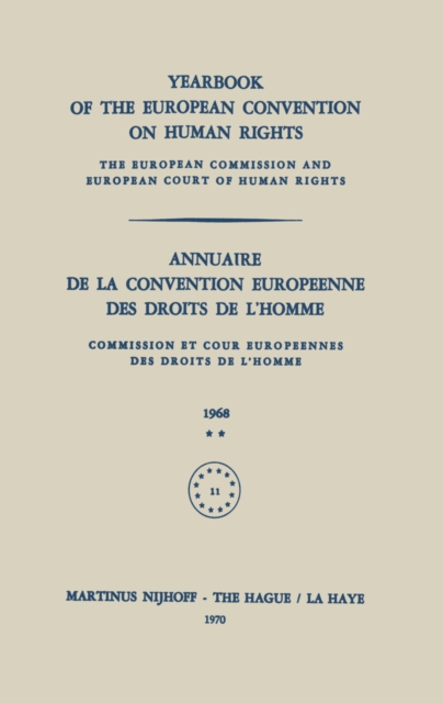 Yearbook of the European Convention on Human Rights / Annuaire de la Convention Europeenne des Droits de L'Homme : The European Commission and European Court of Human Rights / Commission et Cour Europ, PDF eBook