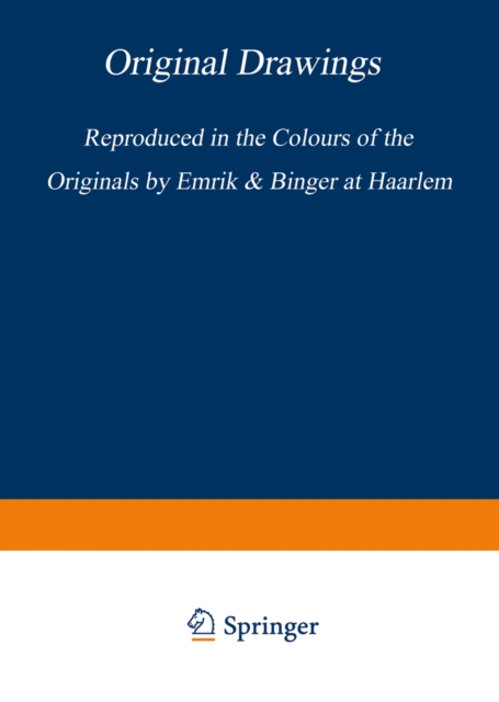 Original Drawings by Rembrandt Harmensz Van Rijn : Reproduced in the Colours of the Originals by Emrik & Binger at Haarlem, PDF eBook