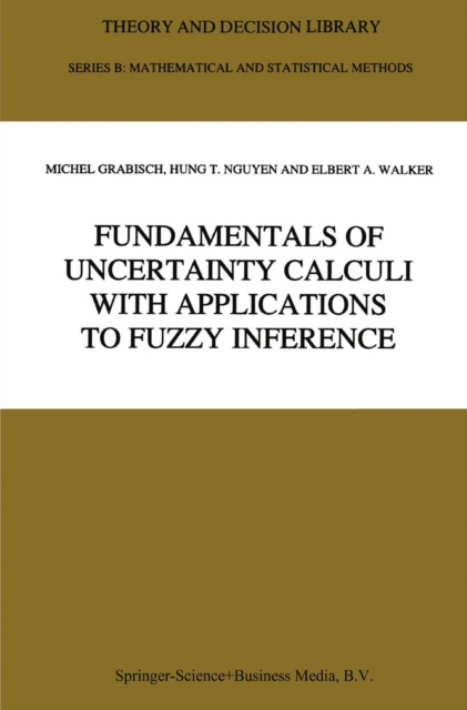 Fundamentals of Uncertainty Calculi with Applications to Fuzzy Inference, PDF eBook