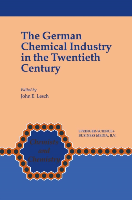 The German Chemical Industry in the Twentieth Century, PDF eBook