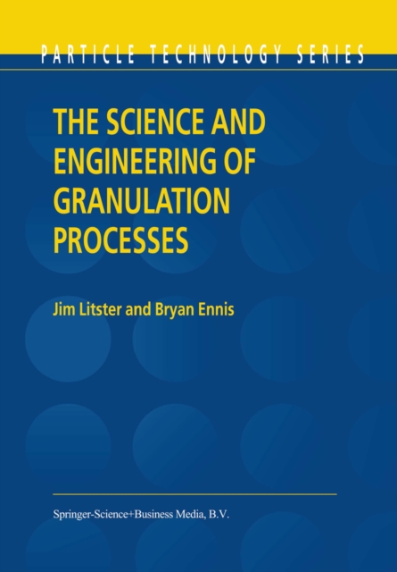 The Science and Engineering of Granulation Processes, PDF eBook
