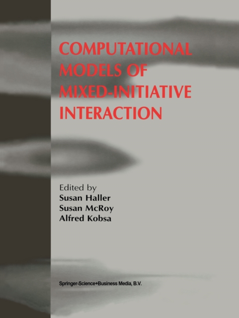 Computational Models of Mixed-Initiative Interaction, PDF eBook