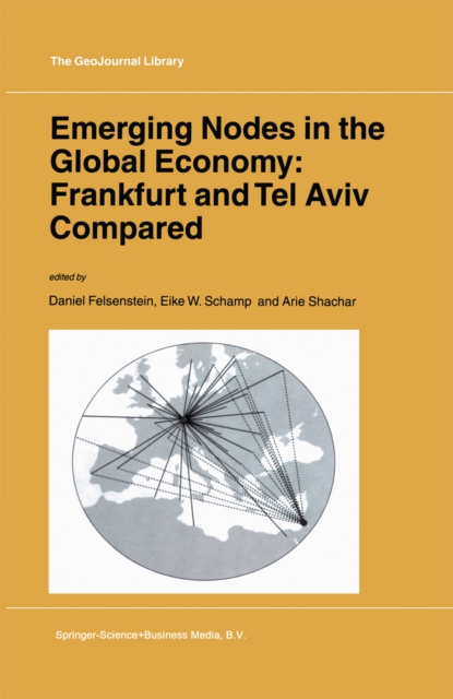 Emerging Nodes in the Global Economy: Frankfurt and Tel Aviv Compared, PDF eBook