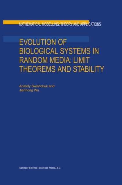 Evolution of Biological Systems in Random Media: Limit Theorems and Stability, PDF eBook