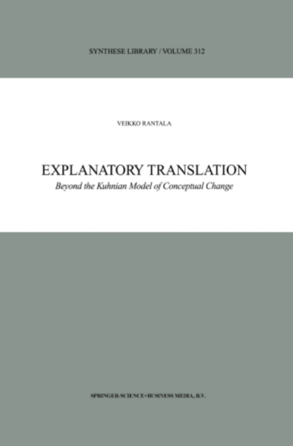 Explanatory Translation : Beyond the Kuhnian Model of Conceptual Change, PDF eBook