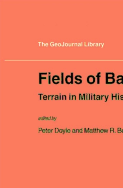 Fields of Battle : Terrain in Military History, PDF eBook