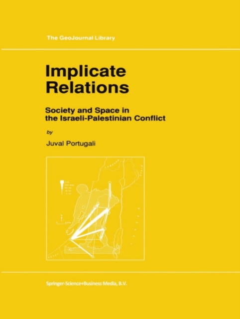 Implicate Relations : Society and Space in the Israeli-Palestinian Conflict, PDF eBook