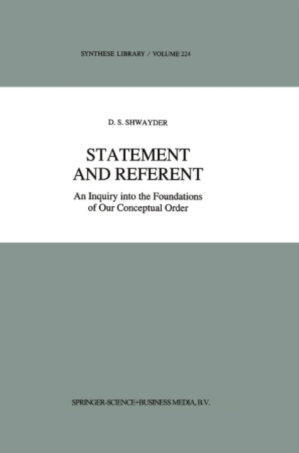 Statement and Referent : An Inquiry into the Foundations of Our Conceptual Order, PDF eBook