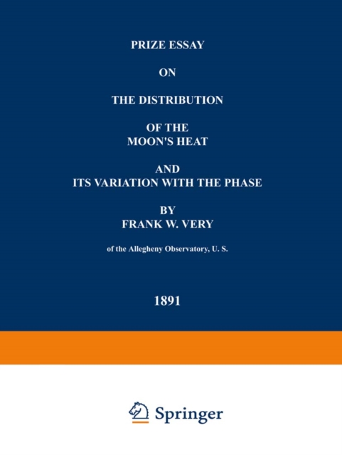 Prize Essay on the Distribution of the Moon's Heat and its Variation with the Phase, PDF eBook