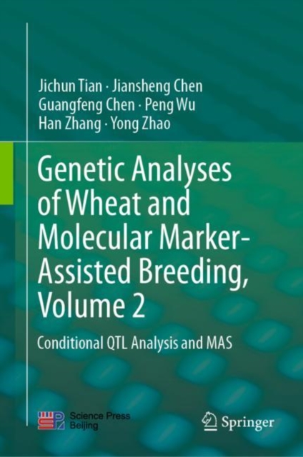 Genetic Analyses of Wheat and Molecular Marker-Assisted Breeding, Volume 2 : Conditional QTL Analysis and MAS, EPUB eBook