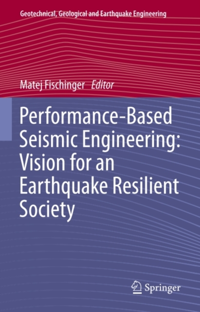 Performance-Based Seismic Engineering: Vision for an Earthquake Resilient Society, PDF eBook