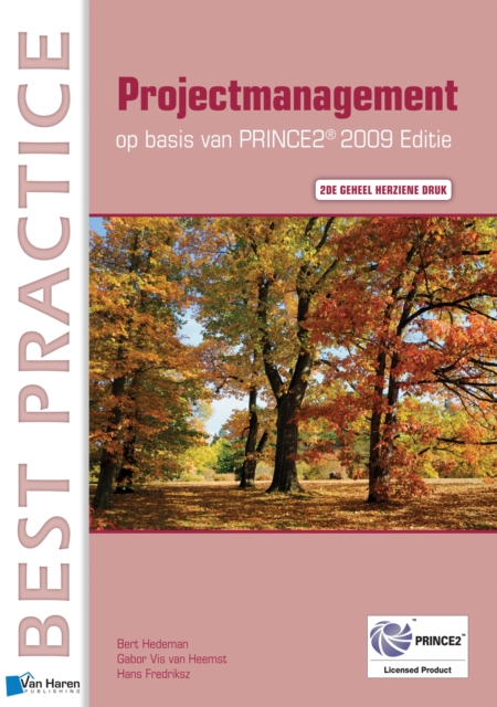 Projectmanagement op basis van PRINCE2&reg; Editie 2009 &ndash; 2de geheel herziene druk, EPUB eBook