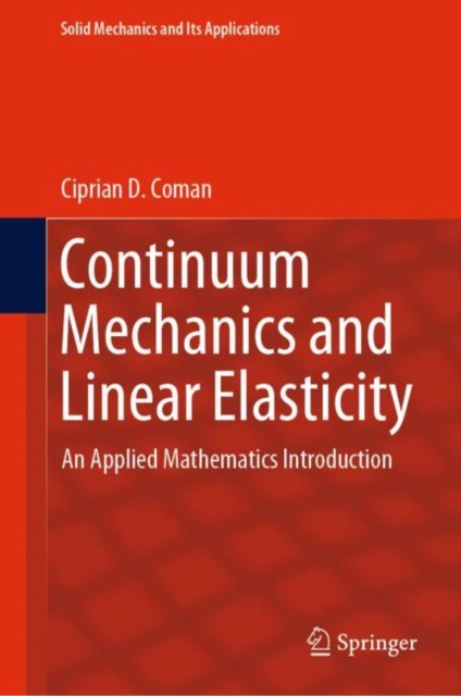 Continuum Mechanics and Linear Elasticity : An Applied Mathematics Introduction, EPUB eBook