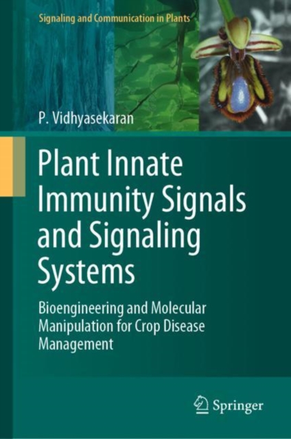 Plant Innate Immunity Signals and Signaling Systems : Bioengineering and Molecular Manipulation for Crop Disease Management, EPUB eBook