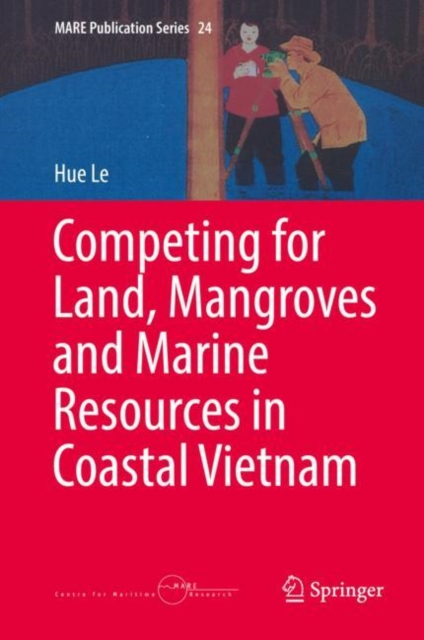 Competing for Land, Mangroves and Marine Resources in Coastal Vietnam, EPUB eBook