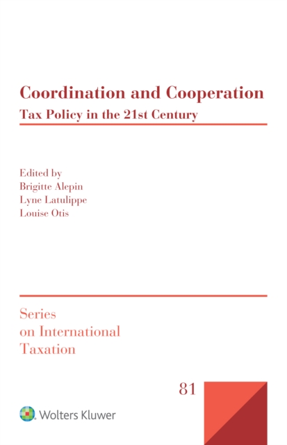 Coordination and Cooperation : Tax Policy in the 21st Century, EPUB eBook