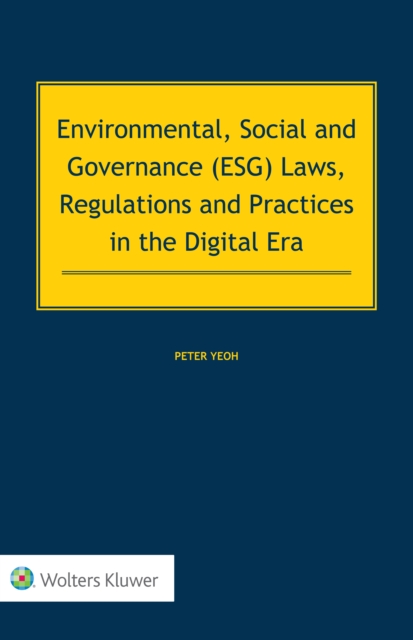 Environmental, Social and Governance (ESG) Laws, Regulations and Practices in the Digital Era, EPUB eBook