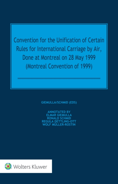 Convention for the Unification of Certain Rules for International Carriage by Air, Done at Montreal on 28 May 1999 (Montreal Convention of 1999), EPUB eBook
