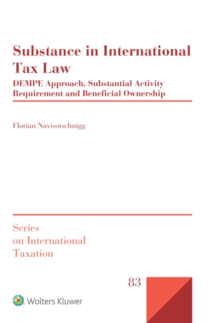 Substance in International Tax Law : DEMPE Approach, Substantial Activity Requirement and Beneficial Ownership, EPUB eBook