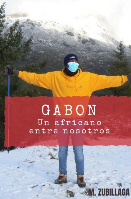 GABON : Un africano entre nosotros, EPUB eBook