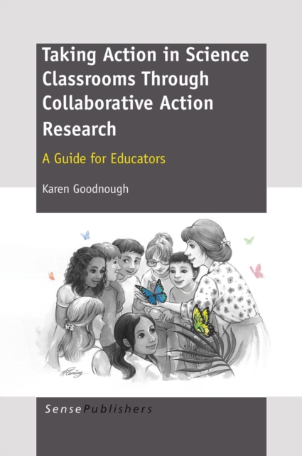 TAKING ACTION IN SCIENCE CLASSROOMS THROUGH COLLABORATIVE ACTION RESEARCH, PDF eBook