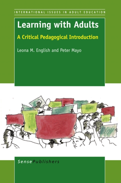LEARNING WITH ADULTS : A Critical Pedagogical Introduction, PDF eBook