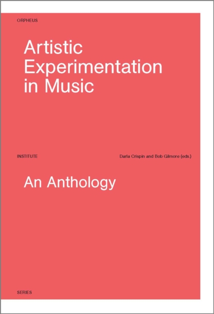 Artistic Experimentation in Music : An Anthology, PDF eBook