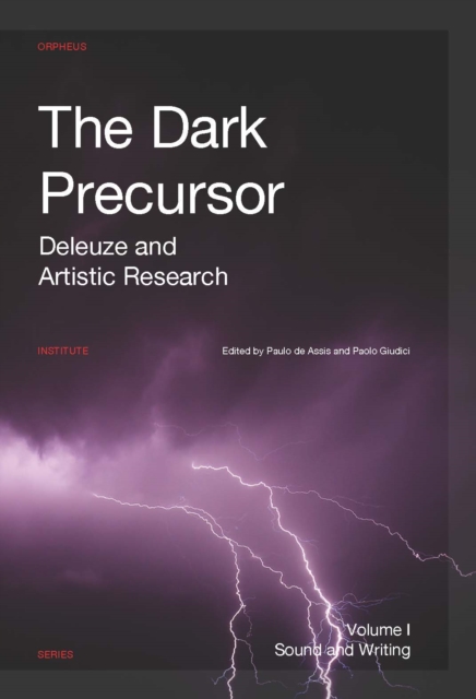 The Dark Precursor : Deleuze and Artistic Research, PDF eBook